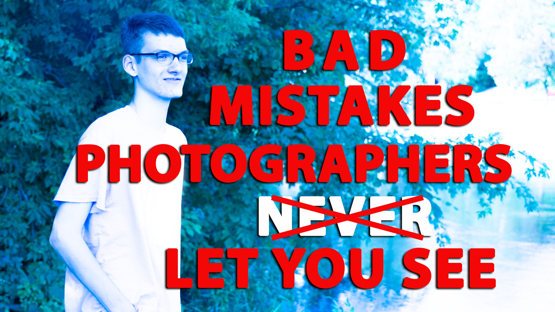 Bad Mistakes Photographers Never Let You See Until Now